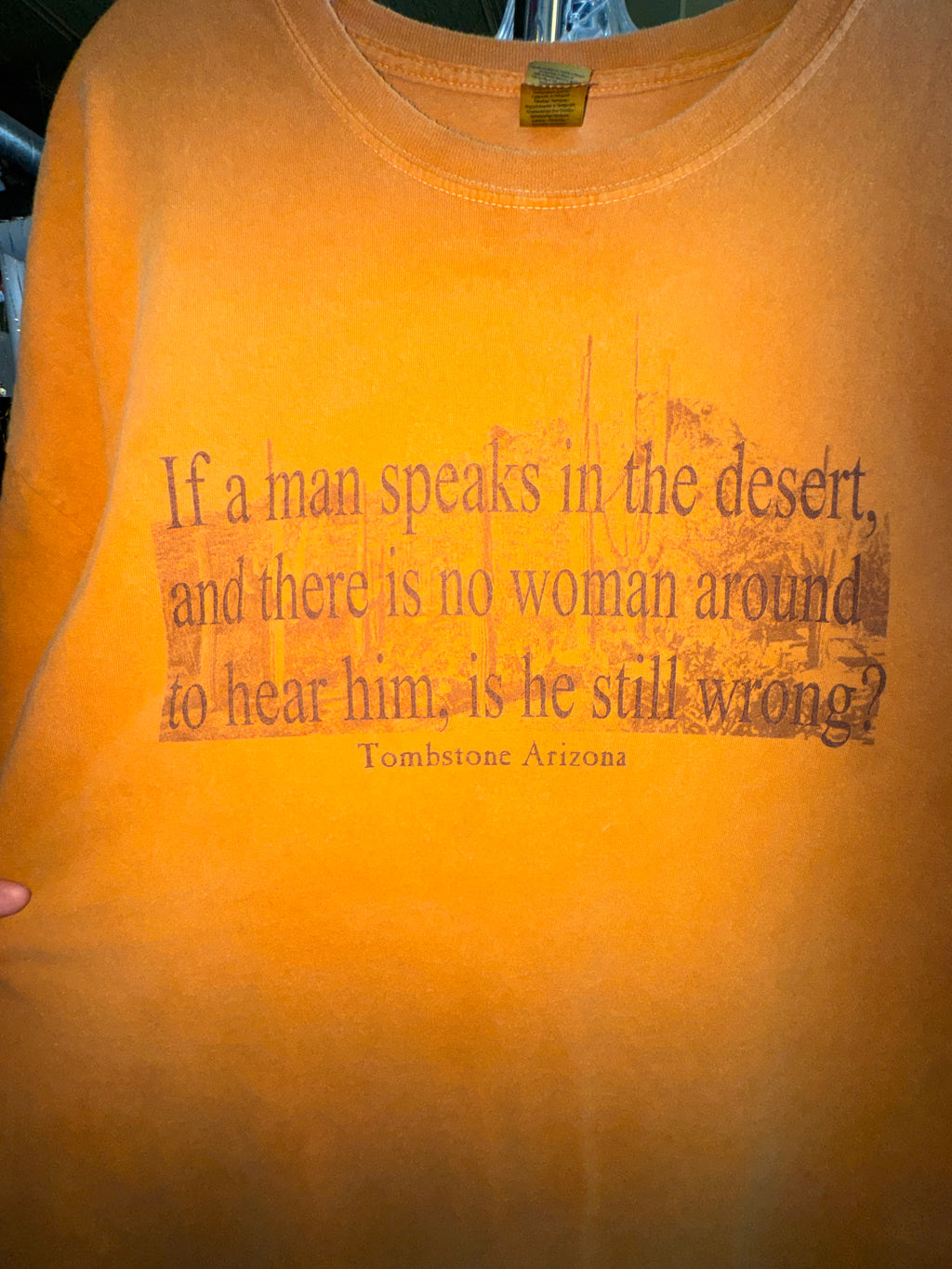 Tombstone Arizona “If a Man Speaks in the Desert” Tee