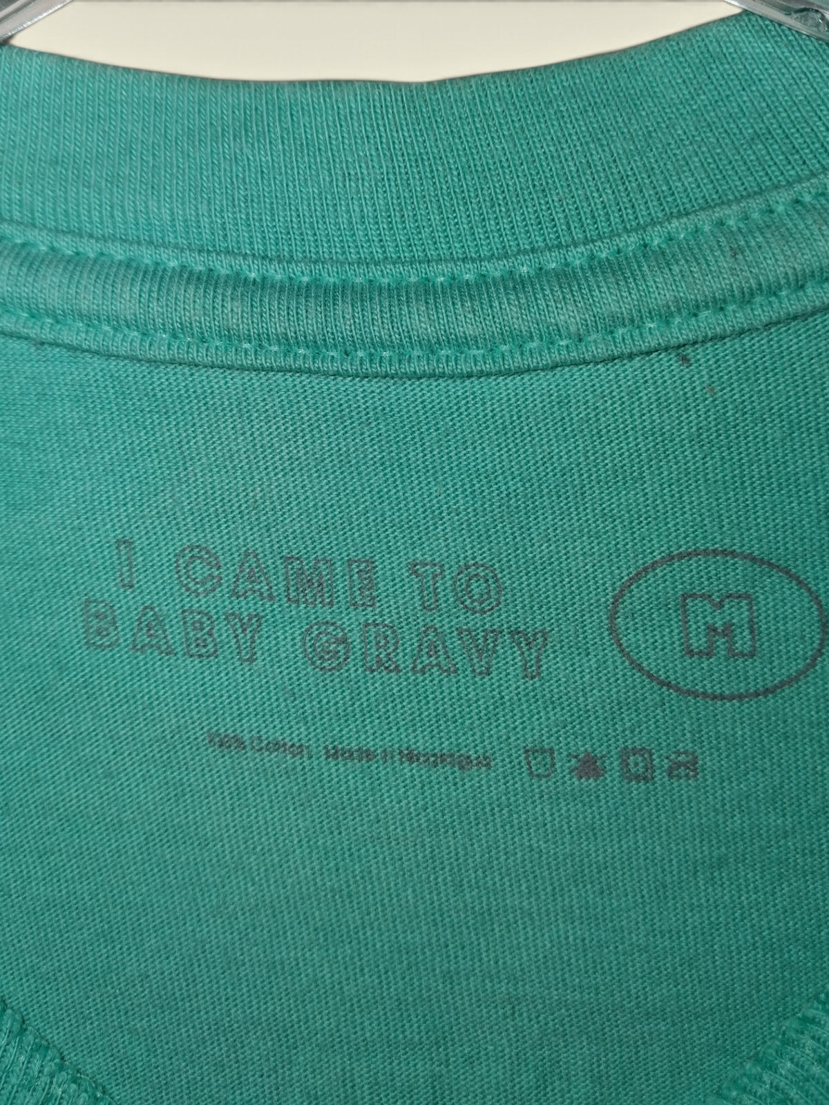 Baby Gravy “I Came to Baby Gravy” Teal T-Shirt