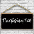 Flush the Toilet