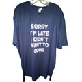 “Sorry I’m Late” Graphic T-Shirt